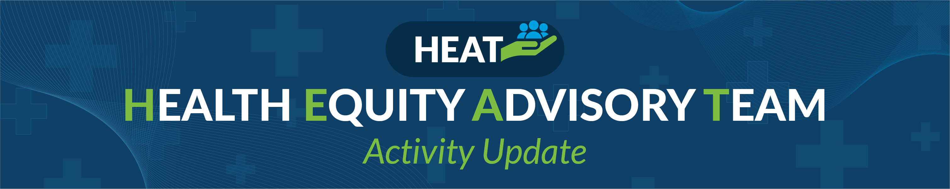 Health Equity Advisory Team Activity Update